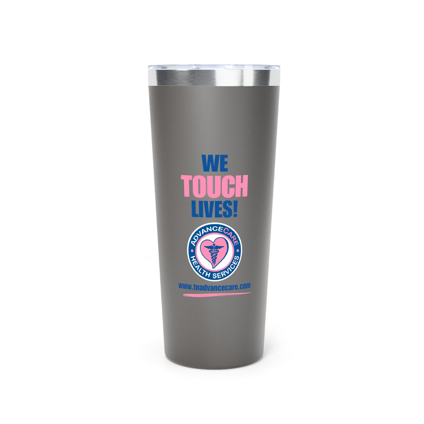 We Touch Lives Insulated Tumbler, 22oz